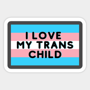 I Love My Trans Child Sticker